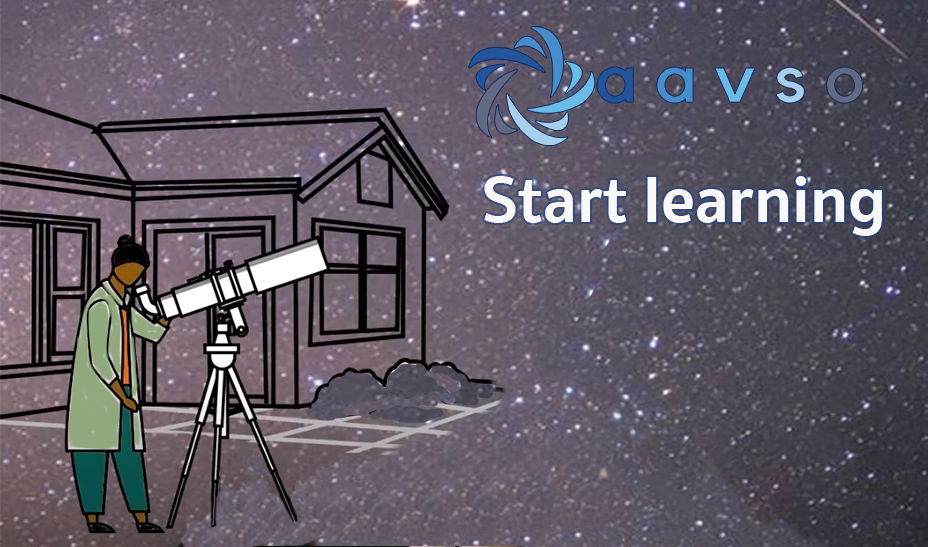 A star-dusted night sky with a graphic of a person at a telescope in front of an outline of a house. AAVSO swirly star logo in corner. Text reads Start Learning